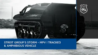 Streit Group's Storm MPV l Tracked & Amphibious Vehicle