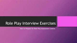 Role Play Interview Exercises - How to Prepare for Role Play Assessment Centres