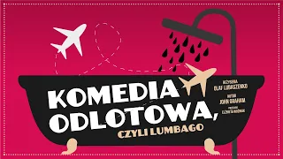 "Komedia odlotowa, czyli lumbago" - zapnijcie pasy, odlatujemy!