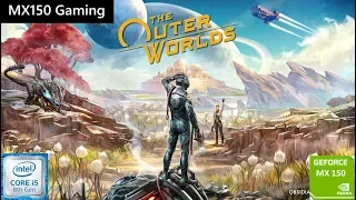 THE OUTER WORLDS - GeForce MX150 - i5 8250u - Acer Aspire 5 - MX150 Gaming