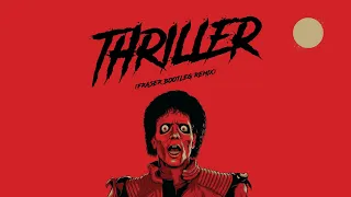 Michael Jackson - Thriller (FRASER Bootleg Remix) [Free Download]