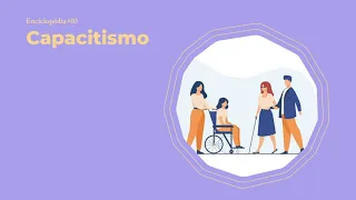 O QUE É CAPACITISMO? - Enciclopedia Feminista #10