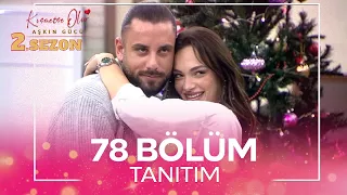 Kısmetse Olur: Aşkın Gücü 2. Sezon 78. Bölüm TANITIM