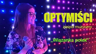 OPTYMIŚCI - wiązanka polek