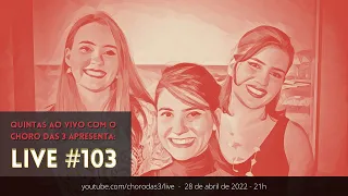 Live #103 - Quintas ao Vivo com o Choro das 3