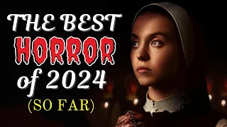 Top 10 HORROR Movies of 2024 (So Far)