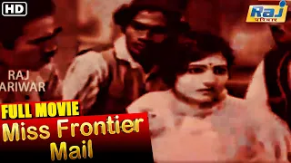 📽Miss Frontier Mail Hindi Full Movie | ▶Fearless Nadia | ▶John Cawas | ▶Sardar Mansoor | ▶RajPariwar