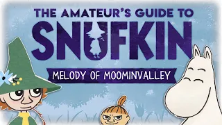 The Amateur's Guide to Snufkin: Melody of Moominvalley