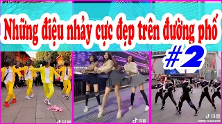 TIK TOK Trung Quốc - Những Điệu Nhảy Shuffle Cực Đẹp Trên Đường Phố #2 | DOUYIN