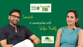 Sumanth  | Sustainable Star - Ep 2.9  | Sustainable Living with Shilpa Reddy