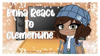 Bnha reacts to Clementine|| Gacha Club|| Stasia58