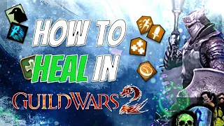 Guild Wars 2 - A Comprehensive Guide To Healing (New Player Friendly 2021)