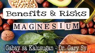 Magnesium: Health Benefits & Risks - Dr. Gary Sy