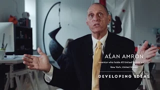 Alan Amron inventor [ who holds 40 United States patents ] Developing Ideas