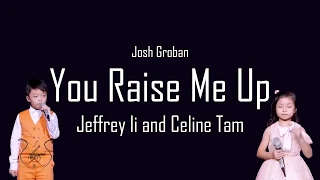 You Raise Me Up - Jeffrey Li and Celine Tam (Lyrics)