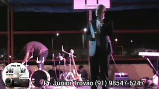 Pr. Júnior Trovão - Belém do Pará 2