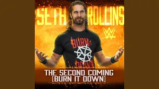 WWE: The Second Coming (Burn It Down) (Seth Rollins)