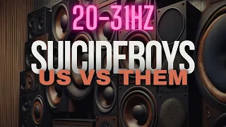 [20-31Hz] $UICIDEBOY$ - US VS. THEM (Rebassed)