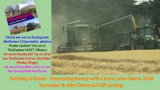 Farming in Essex: Harvesting barley with Classic John Deere 2256 harvester & JD 6215R carting! [18]