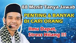 88 Menit Full Tanya Jawab Lucu Penuh Ilmu - Ustadz Abdul Somad