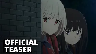 Lycoris Recoil - Official Teaser | Anime Trailer アニメ予告編