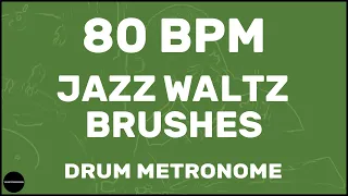 Jazz Waltz Brushes | Drum Metronome Loop | 80 BPM