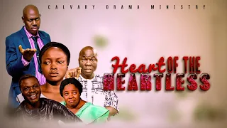 HEART OF THE HEARTLESS||FULL MOVIE||LATEST CHRISTIAN MOVIE||DIRECTED BY MOSES KOREDE ARE