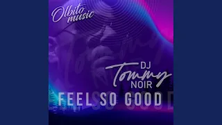 Feel So Good (Original Mix)