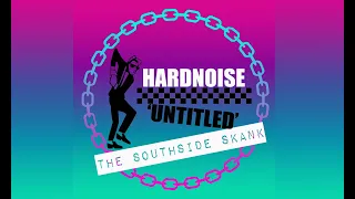 Hardnoise  - UNTITLED (The Southside Skank Remix) Bohze Beats