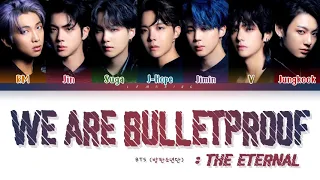 BTS We are Bulletproof : the Eternal Lyrics (방탄소년단) [Color Coded Lyrics/Han/Rom/Eng ||Hall Edition||