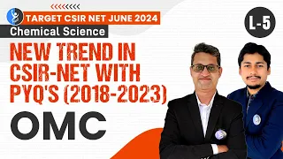 OMC | New Trend In CSIR NET With PYQ'S (2018-2023) | Target CSIR NET June 2024 | IFAS Chemistry