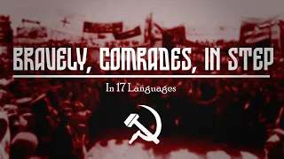 Bravely, Comrades, In Step | In 17 Languages