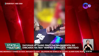 Dayuhan at isang Pinoy na nagbebenta ng SIM cards na may verified e-wallets, arestado | SONA