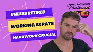 Working hard as an expat is crucial in Thailand