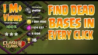 How to Find Dead Bases in Every Click - Clash of Clans Latest Trick