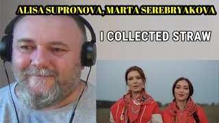 ALISA SUPRONOVA, MARTA SEREBRYAKOVA - I COLLECTED STRAW (REACTION)