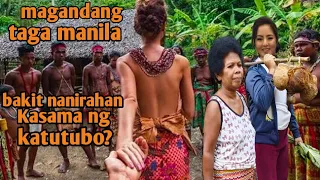 MAGANDANG TAGA MANILA PAANO NABUBUHAY SA BUNDOK KASAMA NG KATUTUBO?