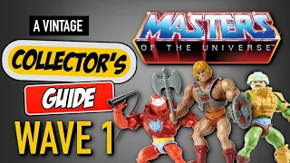 A Collectors Guide to Wave 1 of Masters of the Universe Vintage Line