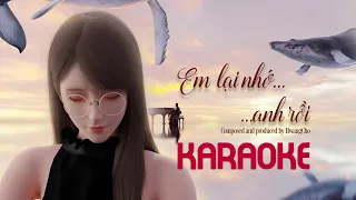 [KARAOKE] Em Lại Nhớ Anh Rồi - HwangCho X Mộng Mơ (Ca Sĩ Ảo Đầu Tiên Của Việt Nam)