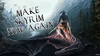 Top 5 Mods To Make Skyrim Feel New Again [XBOX/PC]