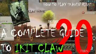 Ikit Claw Clan Skryre 20 Turn Complete Campaign Guide