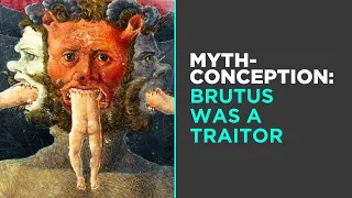 Myth: Brutus was a Traitor