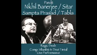 Pandit Nikhil Banerjee / Sitar & Sampta Prasad / Tabla, Raga Desh, Live performance