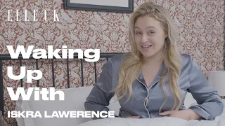 Iskra Lawrence's Morning Routine | Waking Up With | Elle UK