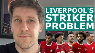 LIVERPOOL’S BIG STRIKER PROBLEM! | Transfer decision analysed