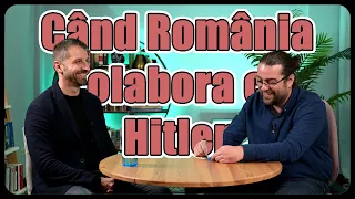 Când România colabora cu Hitler