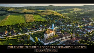Biserica fortificată din Șoarș / Scharosch / Sáros - Transylvania