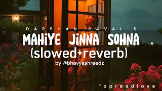 Darshan Raval | Mahiye Jinna Sohna | Dard 2.0 | Slowed Reverb | Album 2 @indiemusiclabel3457💙🌧