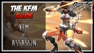 Blade & Soul | KFM vs Assassin Guide / Tips / Tricks