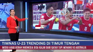 🔴KEMENANGAN TIMNAS U23 VIRAL ~ Media Arab Heran Timnas Bisa Kalah Vs Qatar Tapi Menang Vs Australia